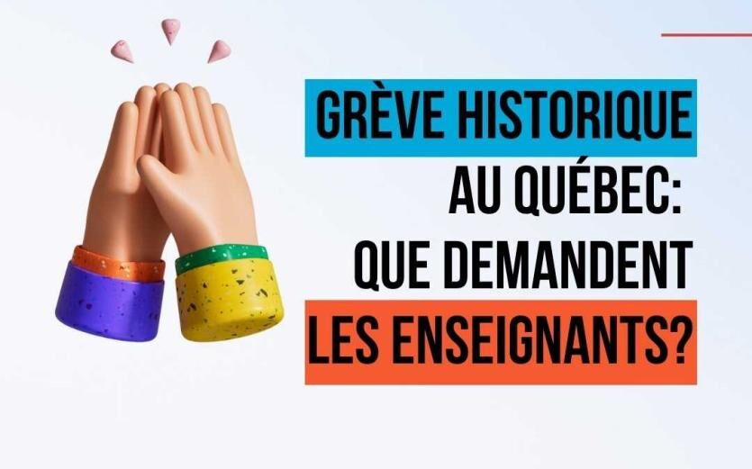 Une Grève Historique au Québec Que Demandent Les Enseignants du Québec